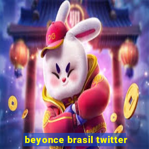 beyonce brasil twitter